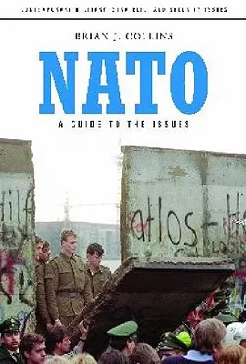 NATO: NATO: Sprievodca problematikou - NATO: A Guide to the Issues