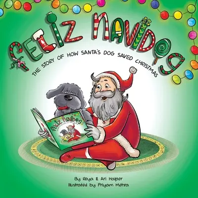 Feliz Navidog: Príbeh o tom, ako Santov pes zachránil Vianoce - Feliz Navidog: The Story of How Santa's Pet Dog Saved Christmas