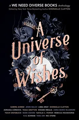 Vesmír prianí: Antológia We Need Diverse Books (Potrebujeme rozmanité knihy) - A Universe of Wishes: A We Need Diverse Books Anthology