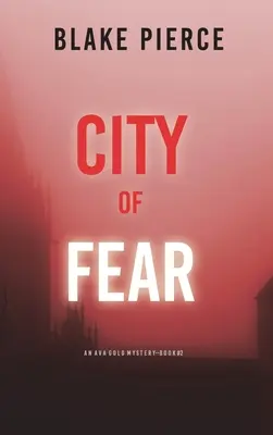 Mesto strachu: Záhada Avy Goldovej (kniha 2) - City of Fear: An Ava Gold Mystery (Book 2)