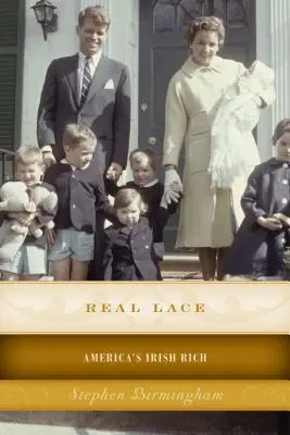 Skutočná čipka: Írske bohatstvo Ameriky - Real Lace: America's Irish Rich