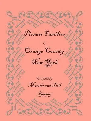 Priekopnícke rodiny okresu Orange, New York - Pioneer Families of Orange County, New York