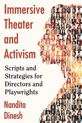 Pohlcujúce divadlo a aktivizmus: Scenáre a stratégie pre režisérov a dramatikov - Immersive Theater and Activism: Scripts and Strategies for Directors and Playwrights