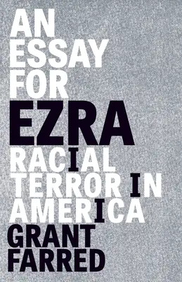 Esej pre Ezru: Rasový teror v Amerike - An Essay for Ezra: Racial Terror in America