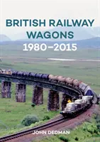 Britské železničné vozne 1980-2015 - British Railway Wagons 1980-2015