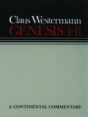 Genesis 1 - 11: kontinentálne komentáre - Genesis 1 - 11: Continental Commentaries