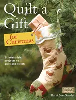 Quilt darček na Vianoce - viac ako 20 krásnych projektov na šitie s láskou - Quilt a Gift for Christmas - More than 20 beautiful projects to stitch with love
