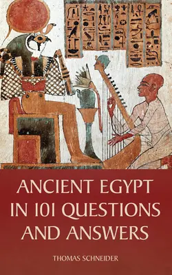 Staroveký Egypt v 101 otázkach a odpovediach - Ancient Egypt in 101 Questions and Answers