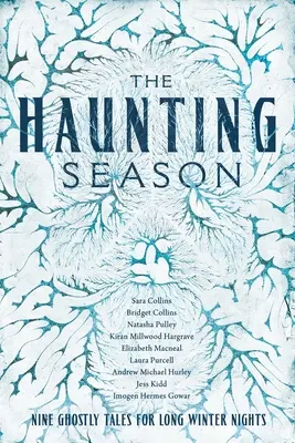 Strašidelná sezóna: Osem strašidelných príbehov na dlhé zimné noci - The Haunting Season: Eight Ghostly Tales for Long Winter Nights
