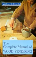 Úplná príručka dýhovania dreva - Complete Manual of Wood Veneering