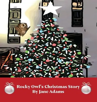 Vianočný príbeh skalnej sovy - Rocky Owl's Christmas Story