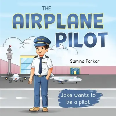 Pilot lietadla: Jake sa chce stať pilotom - The Airplane Pilot: Jake Wants to be a Pilot