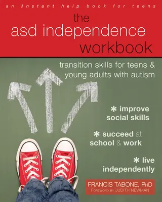 Pracovný zošit Asd Independence: Prechodové zručnosti pre dospievajúcich a mladých dospelých s autizmom - The Asd Independence Workbook: Transition Skills for Teens and Young Adults with Autism