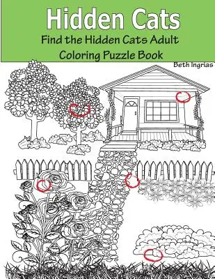 Skryté mačky: Nájdi skryté mačky Kniha na vyfarbovanie pre dospelých - Hidden Cats: Find the Hidden Cats Adult Coloring Puzzle Book