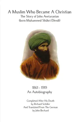 Moslim, ktorý sa stal kresťanom: Príbeh Johna Avetaraniana - A Muslim Who Became A Christian: The Story of John Avetaranian
