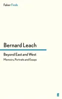 Za hranicami Východu a Západu - Spomienky, portréty a eseje - Beyond East and West - Memoirs, Portraits and Essays