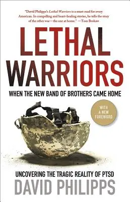 Smrtiaci bojovníci: Keď sa nová skupina bratov vrátila domov - Lethal Warriors: When the New Band of Brothers Came Home