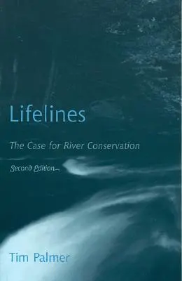 Línie života: The Case for River Conservation, druhé vydanie - Lifelines: The Case for River Conservation, Second Edition