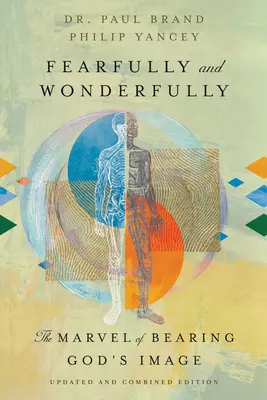 Strašne a zázračne: Zázrak nosenia Božieho obrazu - Fearfully and Wonderfully: The Marvel of Bearing God's Image