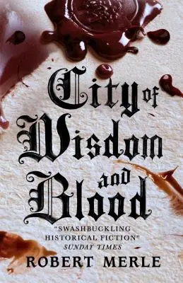 Mesto múdrosti a krvi: Osudy Francúzska 2 - City of Wisdom and Blood: Fortunes of France 2