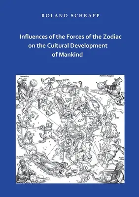 Vplyvy síl zverokruhu na kultúrny vývoj ľudstva - Influences of the Forces of the Zodiac on the Cultural Development of Mankind