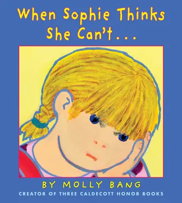 Keď si Sophie myslí, že nemôže...: ... naozaj, naozaj inteligentná - When Sophie Thinks She Can't...: . . . Really, Really Smart