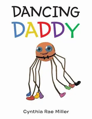 Tancujúci otec - Dancing Daddy