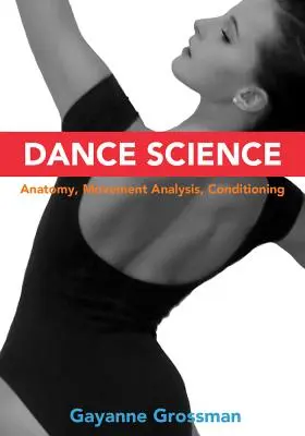 Tanečná veda: Anatómia, analýza pohybu a kondícia - Dance Science: Anatomy, Movement Analysis, and Conditioning