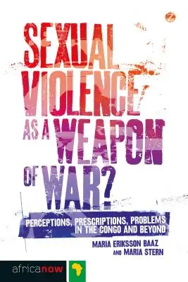Sexuálne násilie ako vojnová zbraň? - Sexual Violence as a Weapon of War?