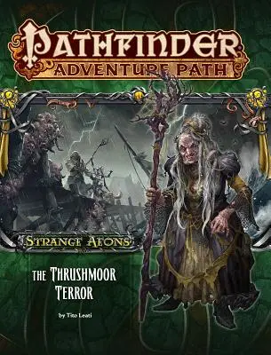 Pathfinder Adventure Path: Podivné eóny 2. časť - Teror v Thrushmoore - Pathfinder Adventure Path: Strange Aeons Part 2 - The Thrushmoor Terror