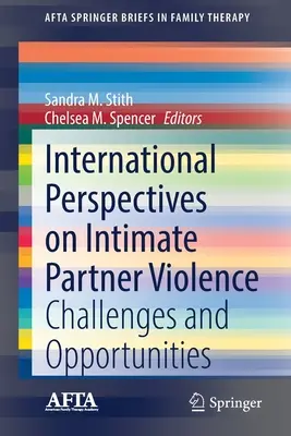 Medzinárodné perspektívy násilia v intímnych vzťahoch: Výzvy a príležitosti - International Perspectives on Intimate Partner Violence: Challenges and Opportunities