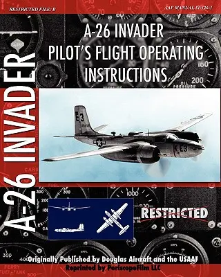 Letové prevádzkové pokyny pilota lietadla A-26 Invader - A-26 Invader Pilot's Flight Operating Instructions