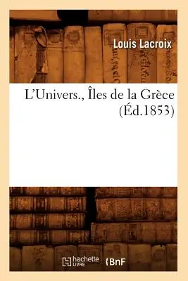 L'Univers., les de la Grce (nar. 1853) - L'Univers., les de la Grce (d.1853)