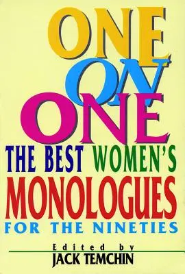 Jeden na jedného: Najlepšie ženské monológy deväťdesiatych rokov - One on One: The Best Women's Monologues for the Nineties