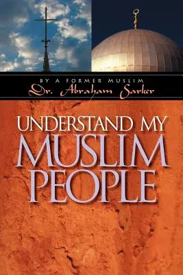 Pochopiť môj moslimský ľud - Understand My Muslim People