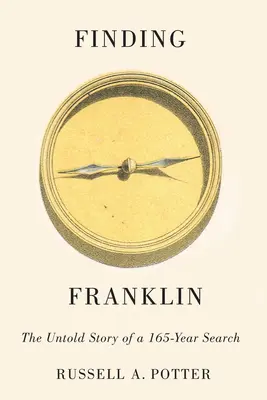 Hľadanie Franklina: Nevypovedaný príbeh 165-ročného pátrania - Finding Franklin: The Untold Story of a 165-Year Search