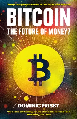 Bitcoin: budúcnosť peňazí? - Bitcoin: The Future of Money?