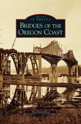 Mosty na pobreží Oregonu - Bridges of the Oregon Coast