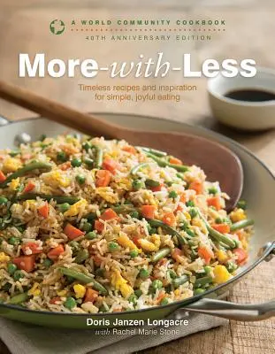 Viac s menej: Svetová kuchárska kniha komunity - More-With-Less: A World Community Cookbook