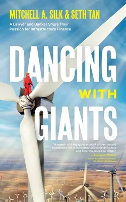 Tanec s obrami: Právnik a bankár sa delia o svoju vášeň pre financovanie infraštruktúry - Dancing With Giants: A Lawyer and Banker Share Their Passion for Infrastructure Finance