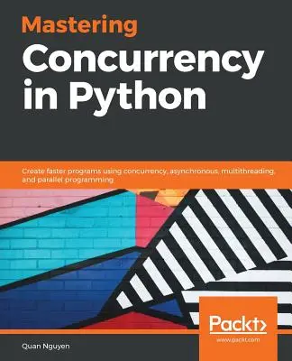 Zvládnutie súbežnosti v jazyku Python - Mastering Concurrency in Python
