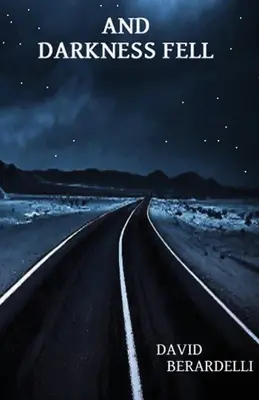 A padla tma - And Darkness Fell