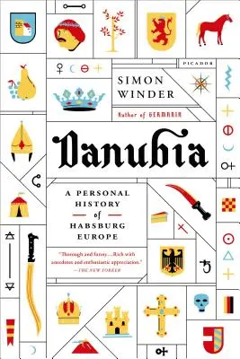 Danubia: Osobné dejiny habsburskej Európy - Danubia: A Personal History of Habsburg Europe