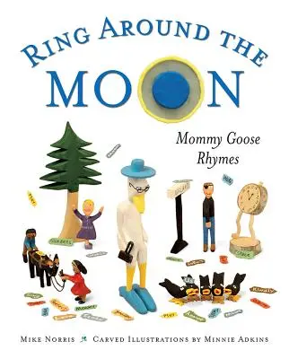 Kruh okolo mesiaca: Rýmovačky pre mamu Húsku - Ring Around the Moon: Mommy Goose Rhymes
