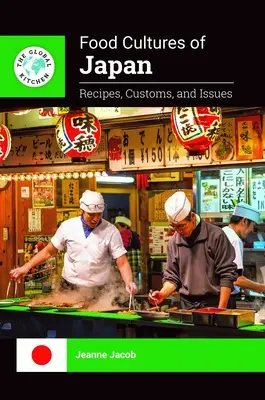 Potravinové kultúry Japonska: Recepty, zvyky a problémy - Food Cultures of Japan: Recipes, Customs, and Issues
