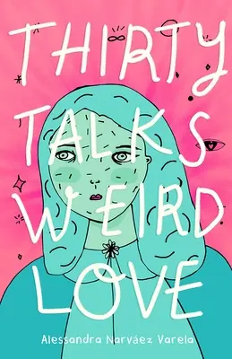 Tridsať rozhovorov o čudnej láske - Thirty Talks Weird Love