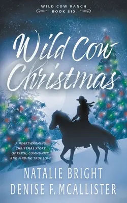 Divoké kravské Vianoce: Séria kresťanských súčasných westernových romancí - Wild Cow Christmas: A Christian Contemporary Western Romance Series