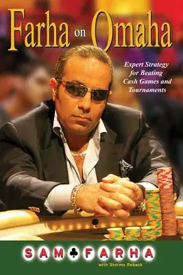 Farha o Omahe: Expertná stratégia na porážanie cash games a turnajov - Farha on Omaha: Expert Strategy for Beating Cash Games and Tournaments