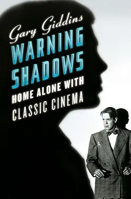 Varovné tiene: Sám doma s klasickým filmom - Warning Shadows: Home Alone with Classic Cinema