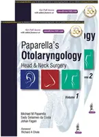 Paparellova otolaryngológia: Chirurgia hlavy a krku: Orológia a chirurgia: dvojdielny súbor - Paparella's Otolaryngology: Head & Neck Surgery: Two Volume Set